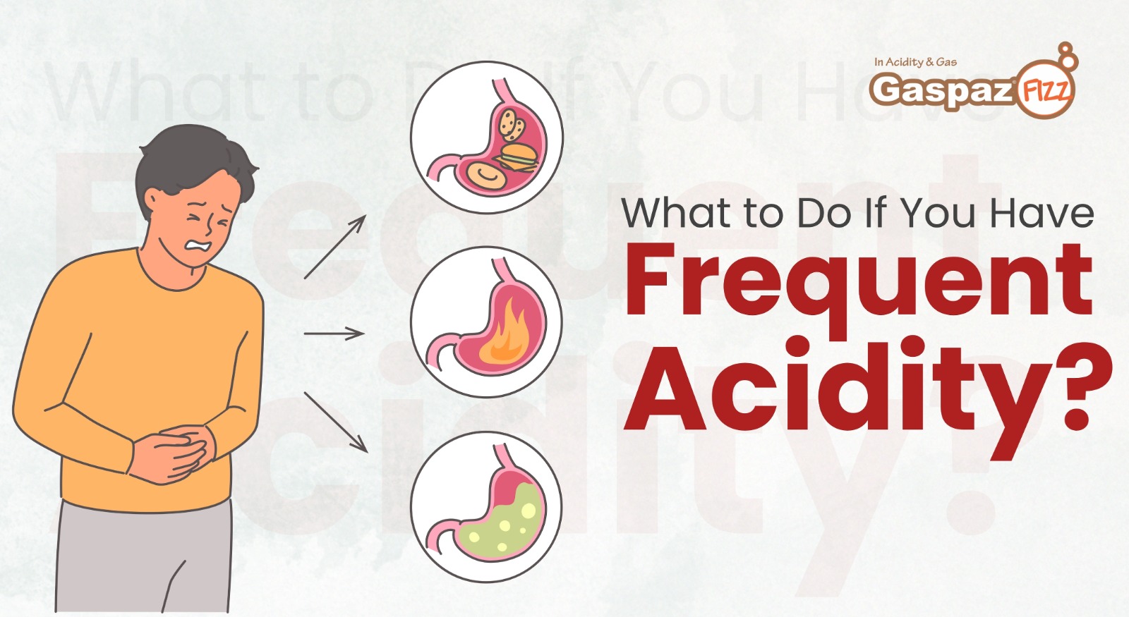 What to Do If You Have Frequent Acidity?